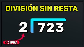 DIVISIÓN SIN RESTA DE UNA CIFRA  Como Dividir sin RESTA Fácil [upl. by Oira]