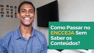 Como Passar no ENCCEJA Sem Saber os Conteúdos [upl. by Nekcerb983]