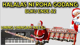 UNING UNINGAN HALALAS NI ROHA GODANG NATAL BATAK BUKU ENDE 62 [upl. by Aelyk]