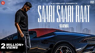 KARMA  SAARI SAARI RAAT OFFICIAL MUSIC VIDEO  KALAMKAAR [upl. by Evans]