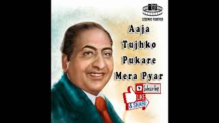 Aaja Tujhko Pukare Mera Pyar Mohammad Rafi  Best Of Mohammad Rafi Hit Songs [upl. by Emilia]