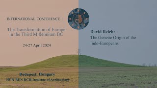 David Reich The Genetic Origin of the IndoEuropeans [upl. by Aig]