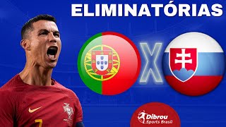 PORTUGAL X ESLOVÁQUIA AO VIVO  ELIMINATÓRIAS EUROCOPA  RODADA 7  NARRAÇÃO [upl. by Castorina]