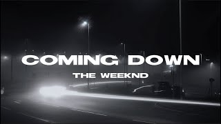 Coming Down  The Weeknd Lyrics [upl. by King]