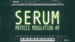 Xfer Records Serum Matrice de modulation 9 tuto fr [upl. by Forta25]