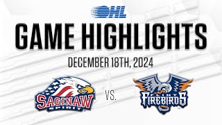 OHL Highlights Saginaw Spirit  Flint Firebirds Dec 18 2024 [upl. by Alleynad]