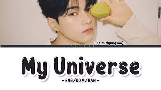 LKim Myungsoo My Universe Lyrics 가사 ENGHANROM [upl. by Resarf971]