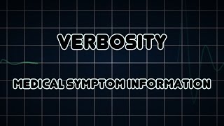 Verbosity Medical Symptom [upl. by Einnahpets537]