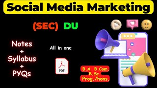 Social Media Marketing SEC DU  Syllabus Notes and PYQs  Study Material PDF  SMM [upl. by Ivette718]