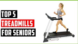 ✅Best Treadmills for Seniors In 2024  Top 5 Treadmills Review [upl. by Jeremias853]