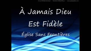 A jamais Dieu est fidèle [upl. by Win13]