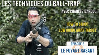 Les Techniques du Balltrap Avec Charles BARDOU Ep 2 🥏Le fuyant rasant 🥏 Clayshooting Pro Tips 4K [upl. by Acilgna]