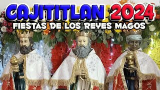 CAJITITLAN 2024 FIESTAS DE LOS REYES MAGOS [upl. by Petuu]