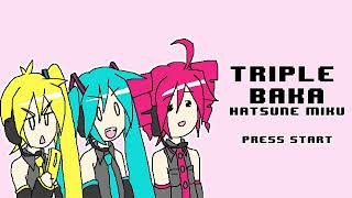 Triple Baka  Hatsune Miku 8Bits [upl. by Wernda]