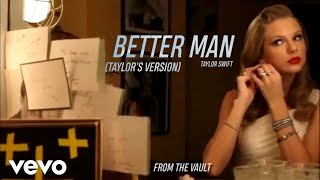 Taylor Swift  Better Man Taylors Version From The Vault Official Lyric Video [upl. by Bronwyn]