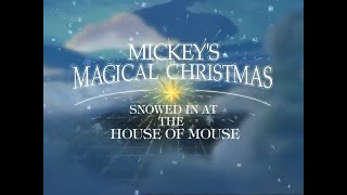 Mickeys Magical Christmas Snowed In At The House Of Mouse 2001  Theme  Opening [upl. by Kulsrud]