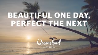 Beautiful one day perfect the next – Queensland Australia [upl. by Pellikka]