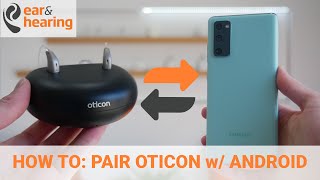 How to pair Oticon Hearing Aids with your Android Phone Real Zircon More OPNS OPN Ruby etc [upl. by Yboj]