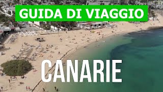 Viaggio alle Isole Canarie  Spiagge vacanze luoghi natura  video 4k  Spagna Canarie da vedere [upl. by Berthe]