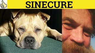 🔵 Sinecure Means  Sinecure Meaning  Sinecure Examples  Sinecure Defined  Formal English Sinecure [upl. by Hilda]