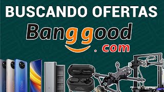 Buscando OFERTAS en DIRECTO en BANGGOOD  Ofertas de verano [upl. by Kermy]