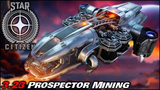 How to Make Money Fast Prospector Mining in Star Citizen 323 with a Rental Prospector [upl. by Birchard317]