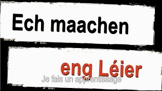 Ech maachen eng Léier [upl. by Underwood386]