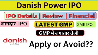 Danish Power IPO  Latest GMP  IPO Details  Apply or Not  SME IPO [upl. by Cordy]