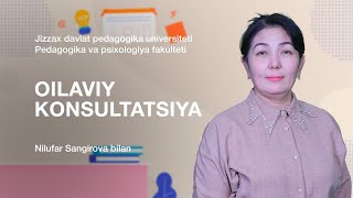 Pedagogika va psixologiya fakulteti Nilufar SangirovaMavzu Oilaviy konsultatsiya [upl. by Monarski970]