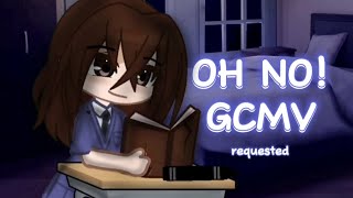 OH NO  GCMV  Requested  •GachaLuv•  Gacha Club  3 [upl. by Zetnom]