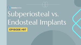 Subperiosteal vs Endosteal Implants  Dental Education [upl. by Atsyrhc]