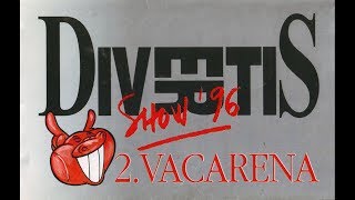 DIVERTIS Show 96  2 Vacarena  1996 [upl. by Joslyn]