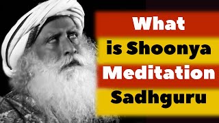 What is Shoonya Meditation Sadhguru  How to Experience the Vast Emptiness within [upl. by Ahterahs]