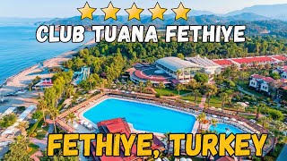 Club Tuana Fethiye  Ultra AllInclusive 5Star Luxury in Fethiye Turkey [upl. by Daisy701]