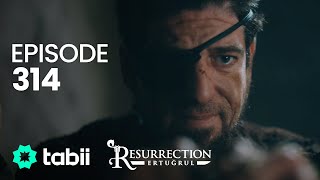 Resurrection Ertuğrul  Episode 314 [upl. by Hannasus57]