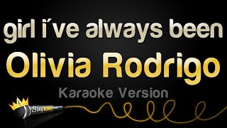 Olivia Rodrigo  girl ive always been Karaoke Version [upl. by Kappel]