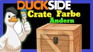 🟢Duckside🟢Kisten Farbe Änderen🟢 [upl. by Lennad]