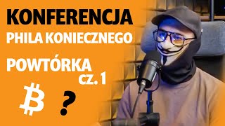 Phil Konieczny LIVE Wiadomości po wyborach Bitcoin Kiedy alty Konferencja cz 1 [upl. by Kentigera]