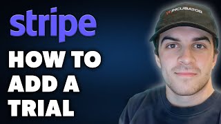 How to Add a Trial in Stripe Full 2024 Guide [upl. by Adehsor]