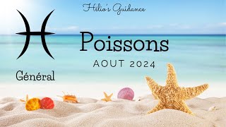 Poissons Août 2024 Général  LUnivers Vous Guide Vers le Meilleur  🐟 [upl. by Cyndie]