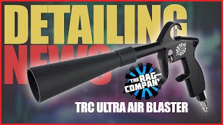 DETAILING NEWS The Rag Company Ultra Air Blaster  EP1 [upl. by Aliab]