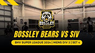 Bossley vs SIV  BHV Super League M3  Set 4 [upl. by Donelu762]