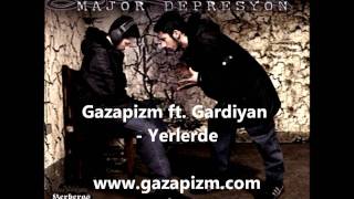 Gazapizm ft Gardiyan  Yerlerde [upl. by Nnyluqcaj431]