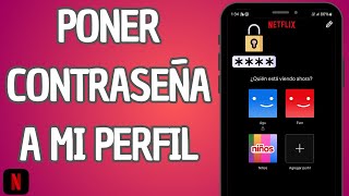 ✅ COMO PONER CONTRASEÑA A MI PERFIL DE NETFLIX DESDE MI CELULAR 2024 🔥 [upl. by Winer]