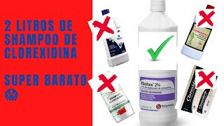 2 litros de shampoo de clorexidina  Super fácil e barato [upl. by Kinny557]