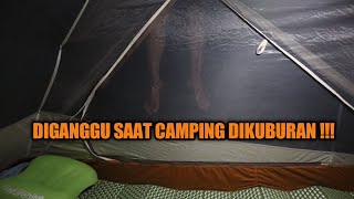 KOMPILASI CAMPING TERSERAM DIKUBURAN amp DIGANGGU MAKHLUK HALUS [upl. by Clementi]