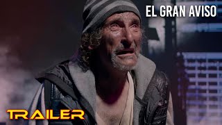 El gran aviso  Tráiler [upl. by Eimme]