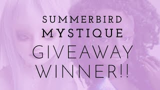 Mystique Giveaway Winner [upl. by Risan]