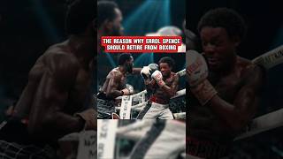 The Reason Why Errol Spence Should Retire From Boxing [upl. by Penn]