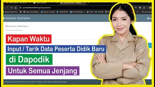 Kapan Waktu Input amp Tarik Data Peserta Didik Baru di Dapodik Untuk Semua Jenjang [upl. by Illehs]